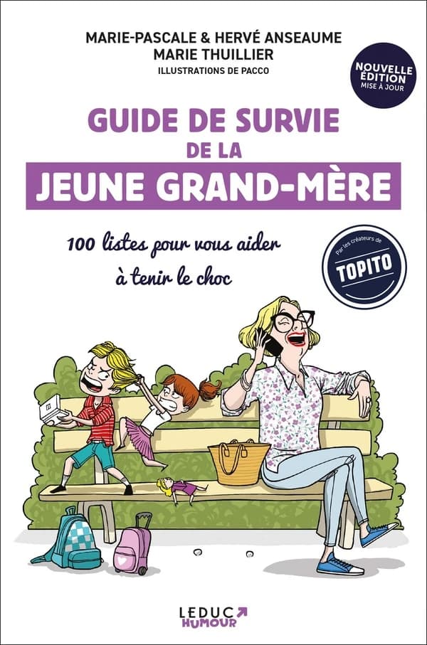 Guide de survie de la jeune grand-mère (Nouvelle éd., mise à jour) Marie-Pascale et Hervé Anseaume, Marie Thuillier ; [illustrations, Pacco]