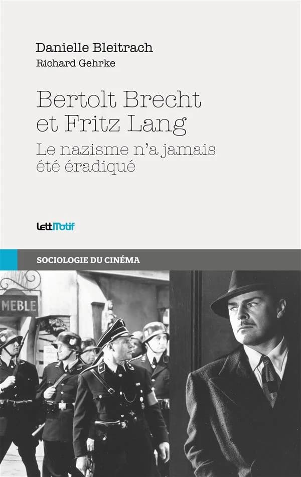 Bertolt Brecht et Fritz Lang : le nazisme n'a jamais été éradiqué, sociologie du cinéma