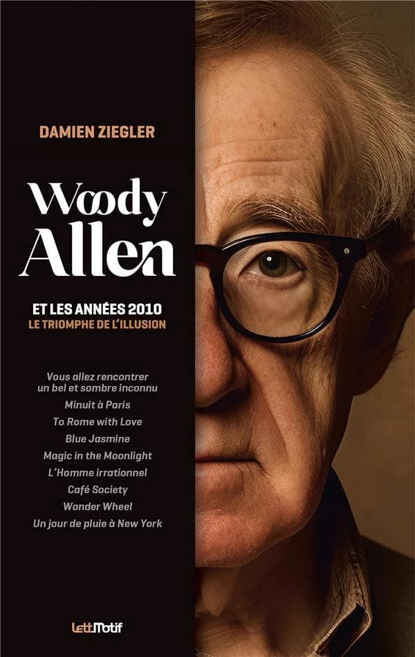 Woody Allen et les années 2010 : le triomphe de l'illusion