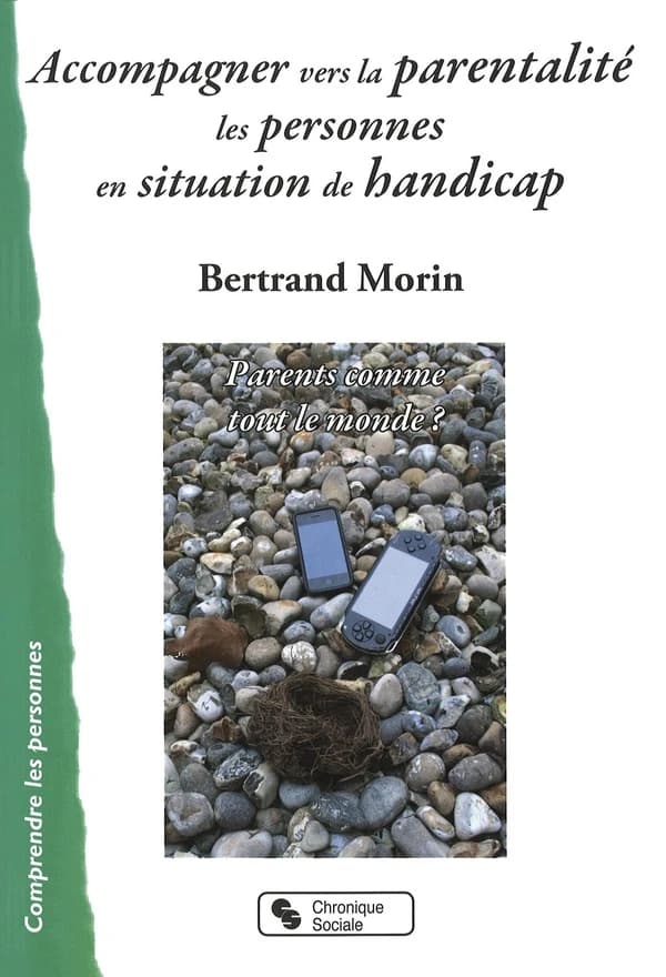 Accompagner vers la parentalité les personnes en situation de handicap : parents comme tout le monde ?