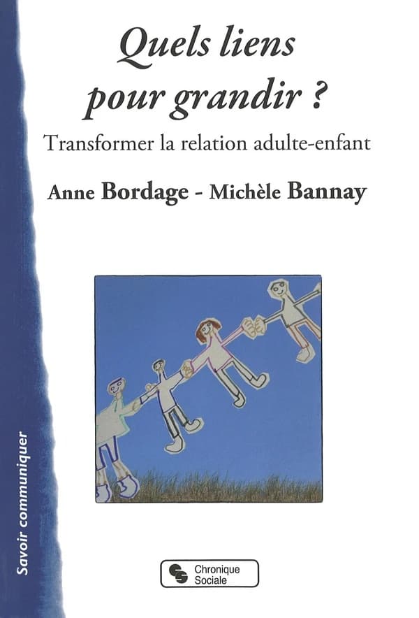 Quels liens pour grandir ? : transformer la relation adulte-enfant