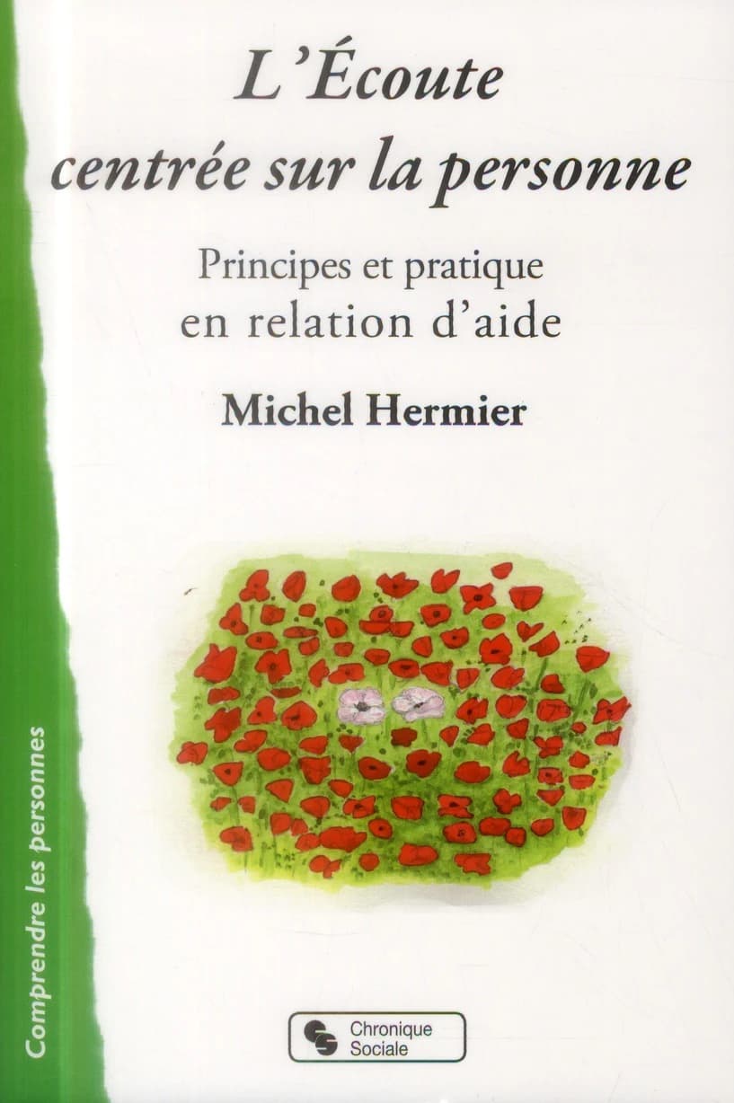 L'écoute centrée sur la personne : principes et pratique en relation d'aide