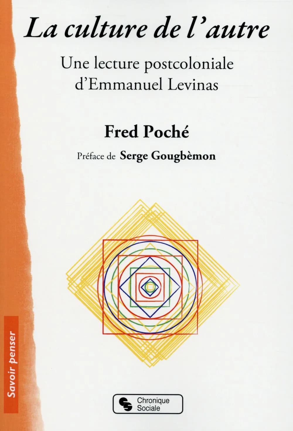 La culture de l'autre : une lecture postcoloniale d'Emmanuel Levinas