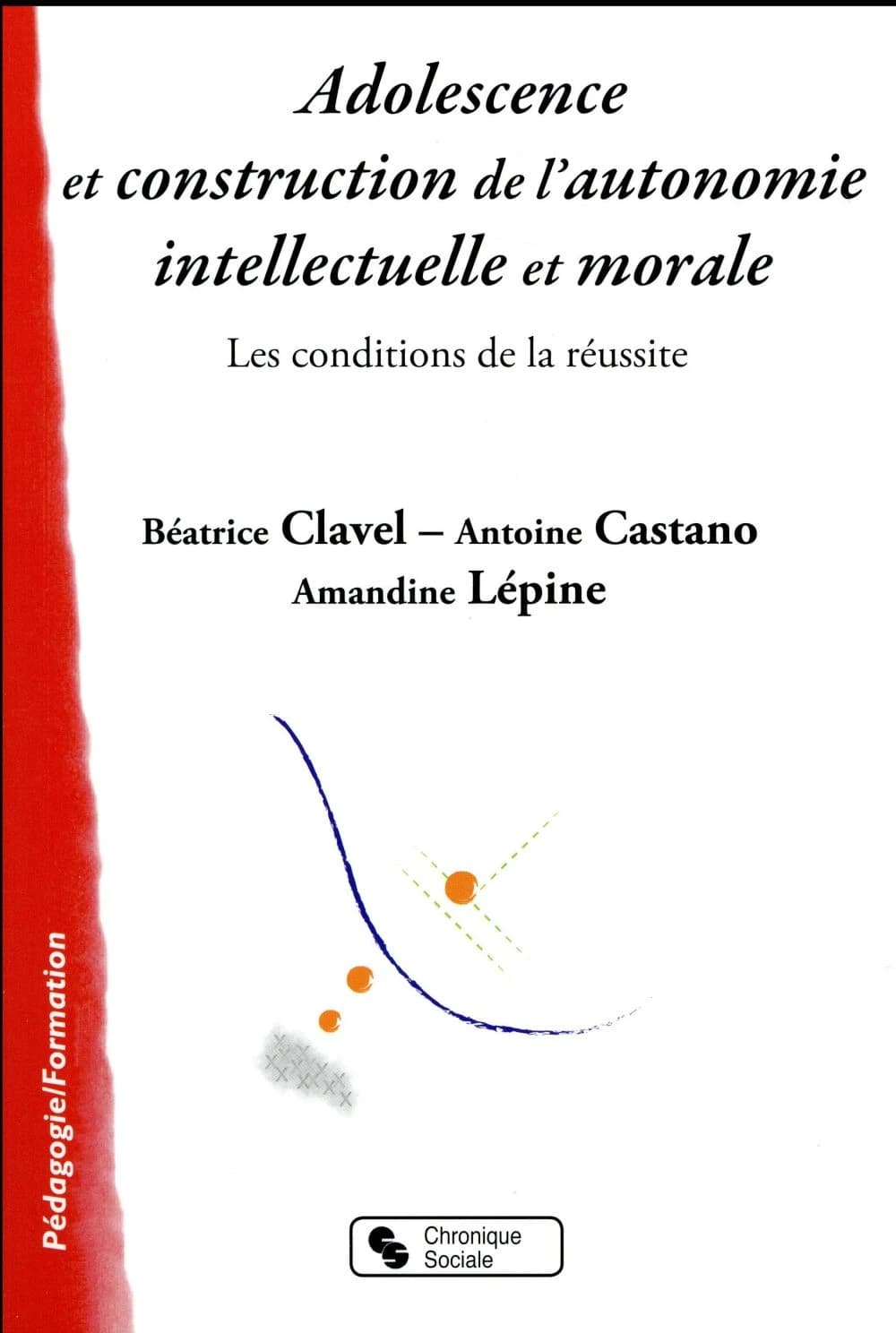 Adolescence et construction de l'autonomie intellectuelle et morale : les conditions de la réussite