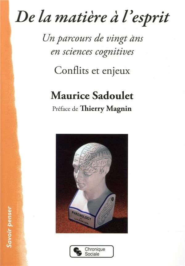 De la matière à l'esprit : un parcours de vingt ans en sciences cognitives : conflits et enjeux