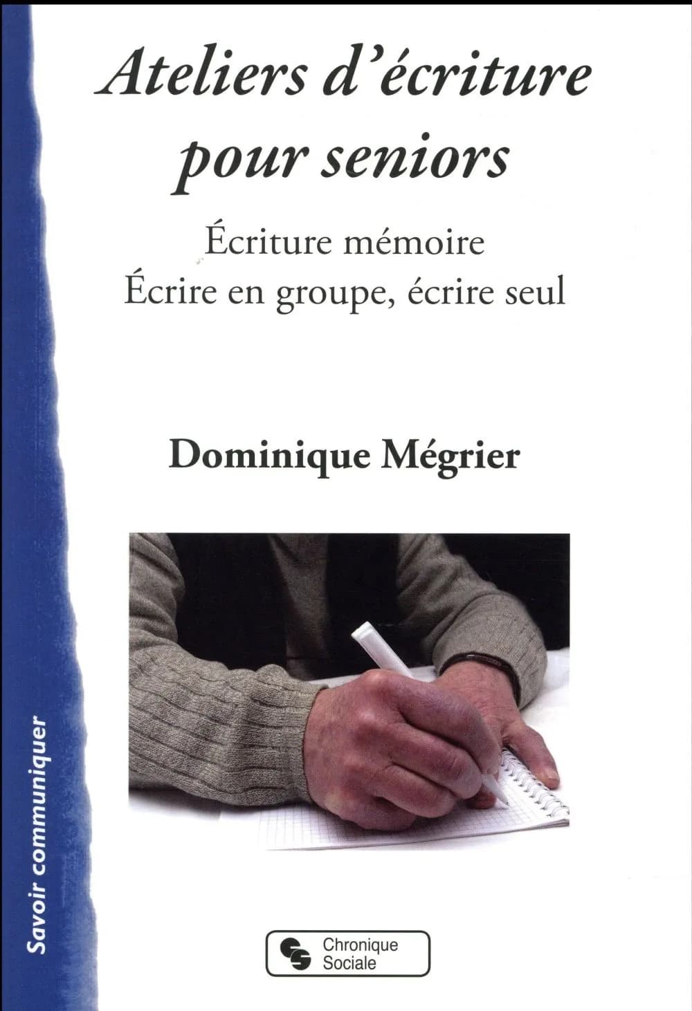 Ateliers d'écriture pour seniors : écriture mémoire, écrire en groupe, écrire seul