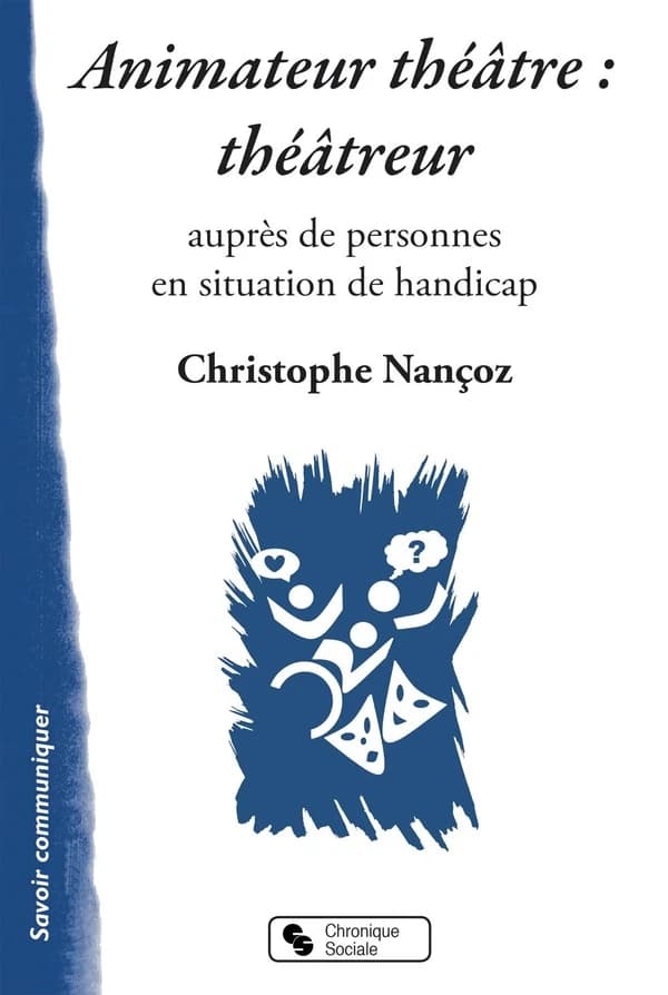 Animateur théâtre : théâtreur auprès des personnes en situation de handicap