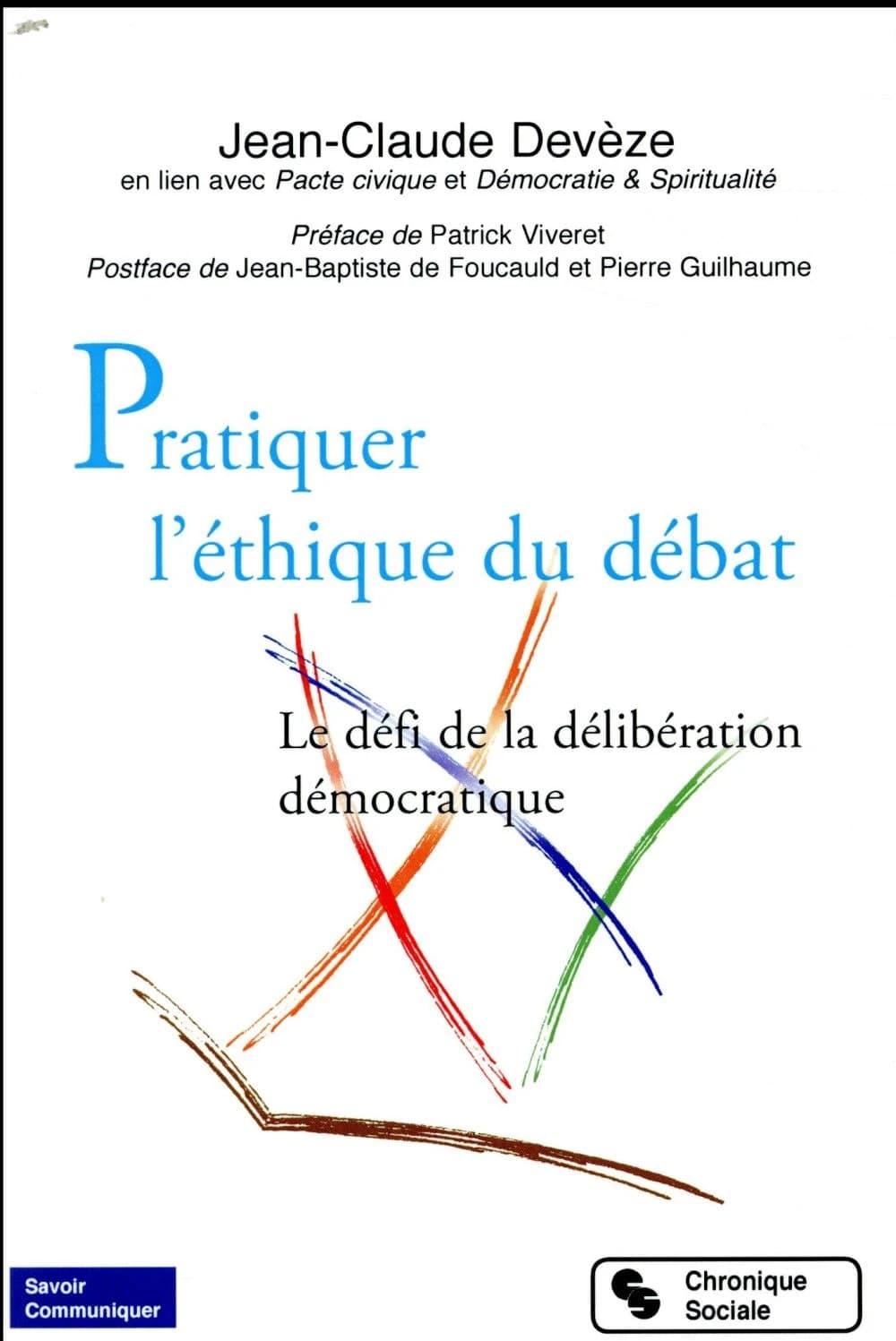 Pratiquer l'éthique du débat : le défi de la délibération démocratique