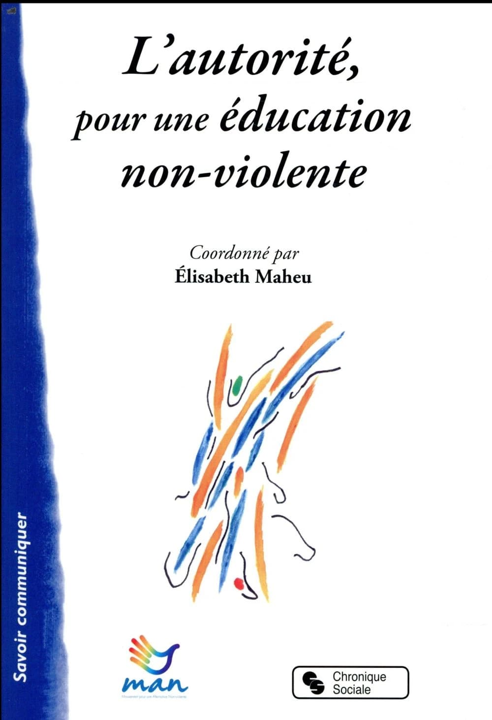 L'autorité, pour une éducation non-violente : autoriser à grandir !