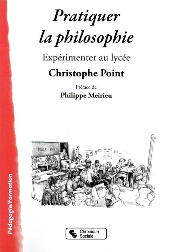 Pratiquer la philosophie : expérimenter au lycée