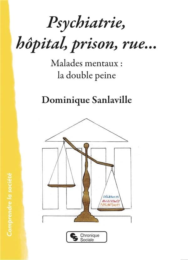 Psychiatrie, hôpital, prison, rue... : malades mentaux, la double peine