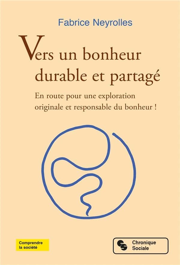 Vers un bonheur durable et partagé : en route pour une exploration originale et responsable du bonheur !