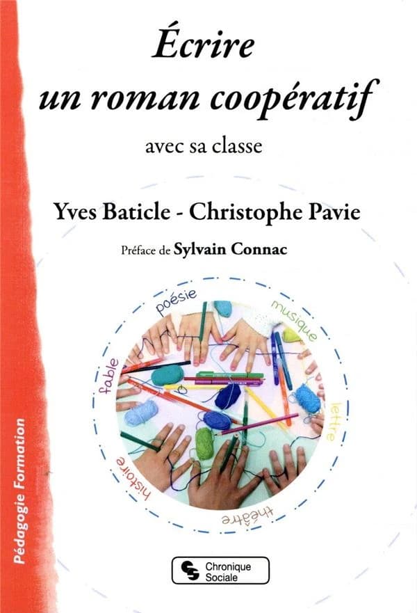 Écrire un roman coopératif : avec sa classe