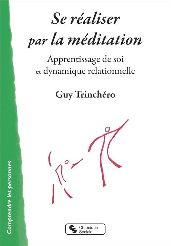 Se réaliser par la méditation : apprentissage de soi et dynamique relationnelle