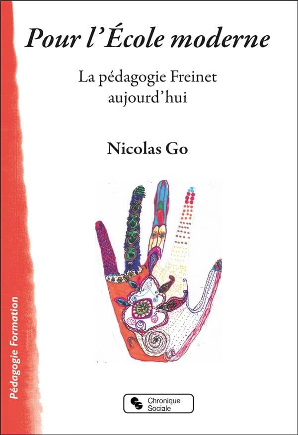 Pour l'école moderne : la pédagogie Freinet aujourd'hui
