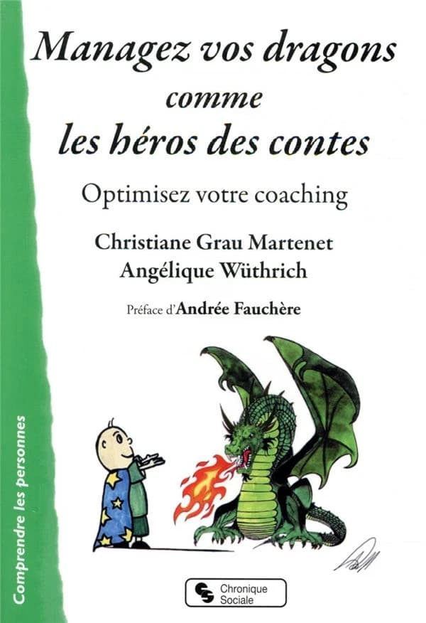 Managez vos dragons comme les héros des contes : optimisez votre coaching