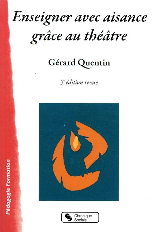 Enseigner avec aisance grâce au théâtre (3e éd. revue)