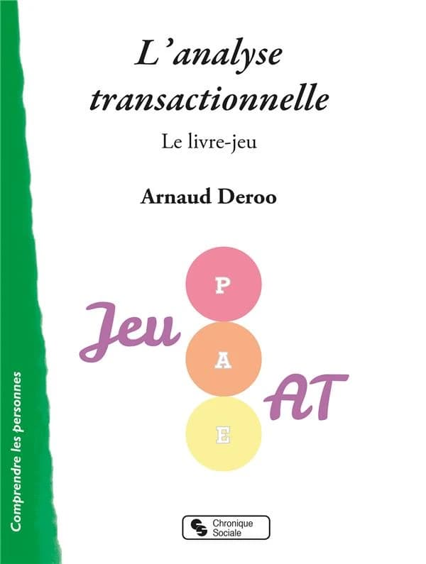 L'analyse transactionnelle : Le livre-jeu