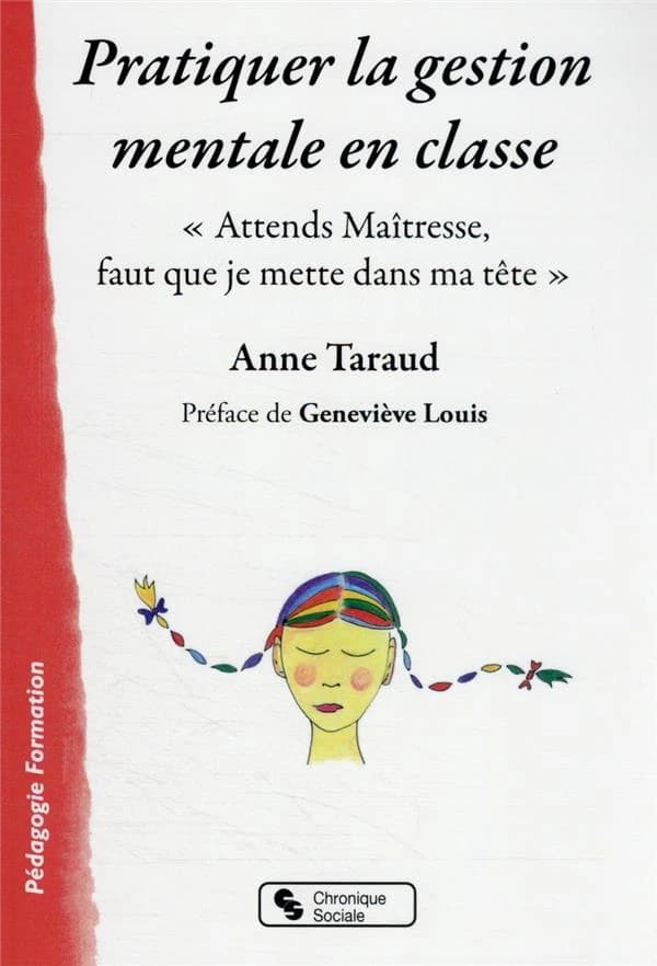 Pratiquer la gestion mentale en classe : attends maîtresse, faut que je mette dans ma tête