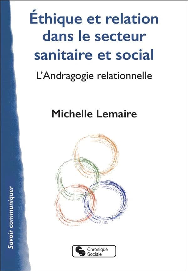 Éthique et relation dans le secteur sanitaire et social : andragogie relationnelle