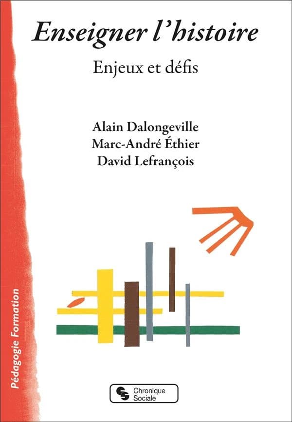 Enseigner l'histoire : enjeux et défis