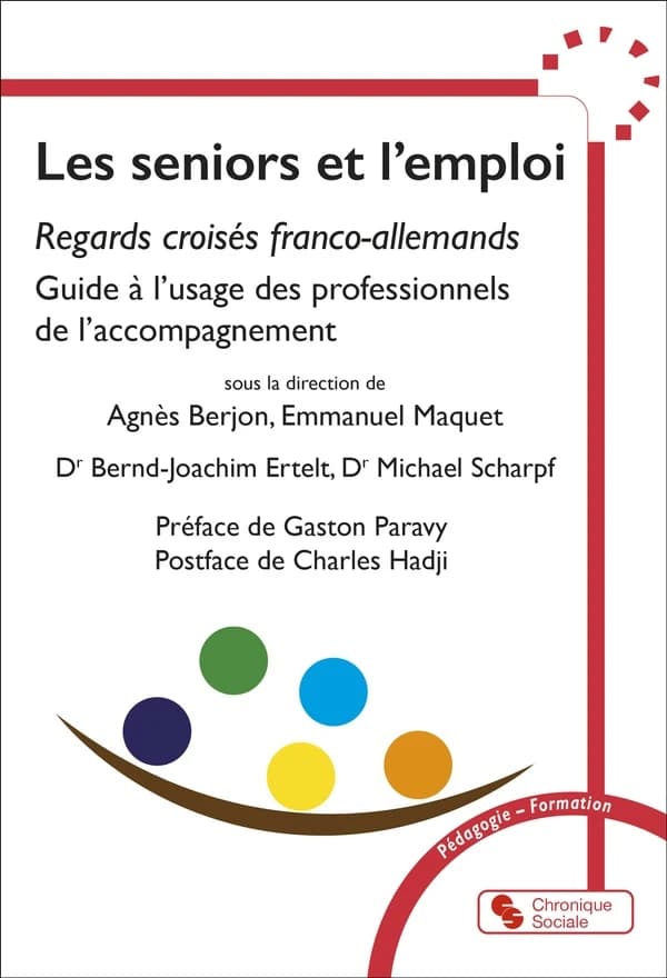 Les seniors et l'emploi : regards croisés franco-allemands : guide à l'usage des professionnels de l'accompagnement