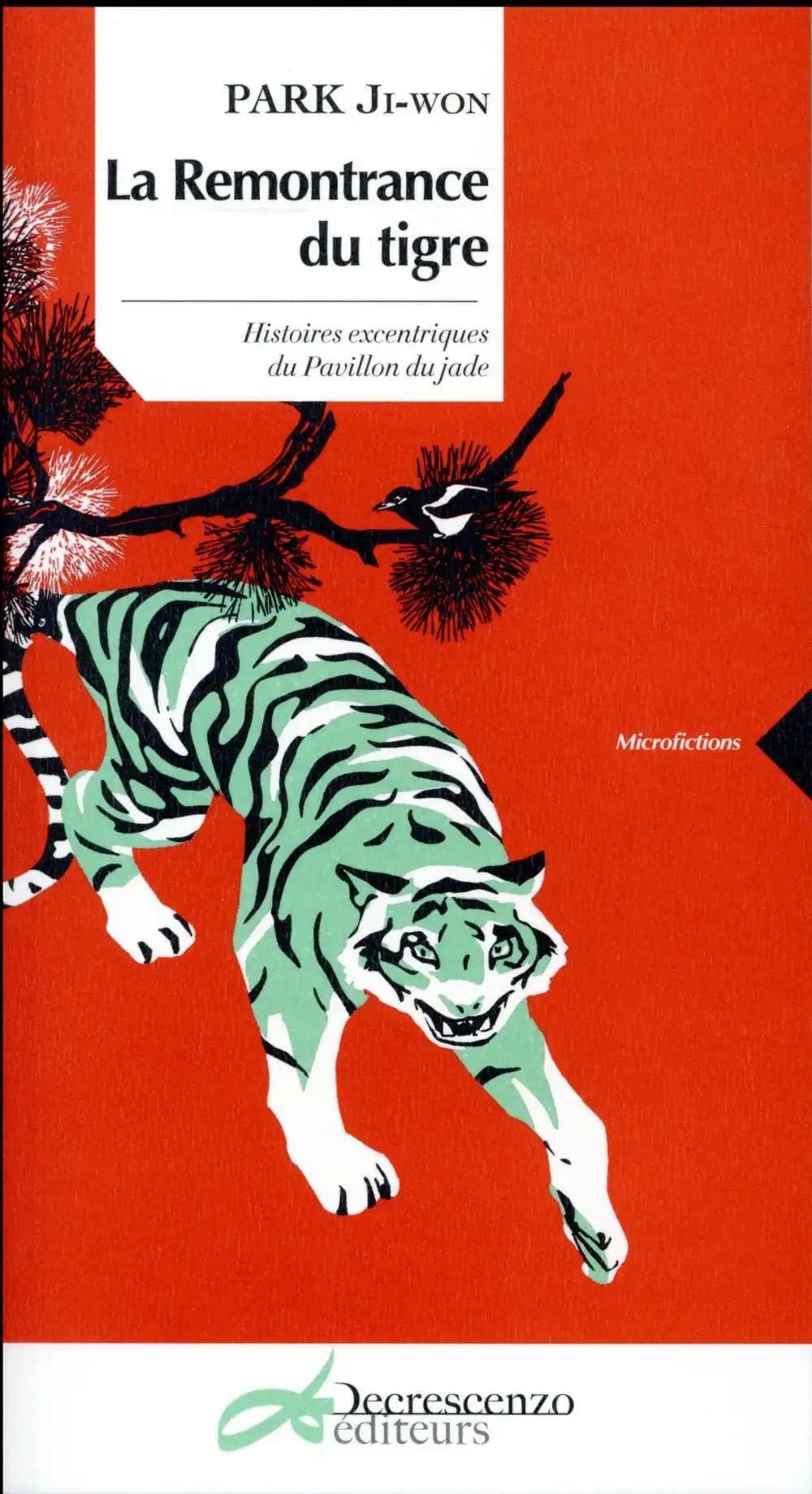 La remontrance du tigre : histoires excentriques du Pavillon du jade