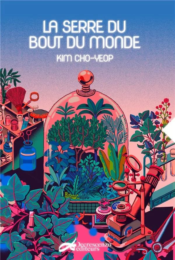 La serre du bout du monde : roman