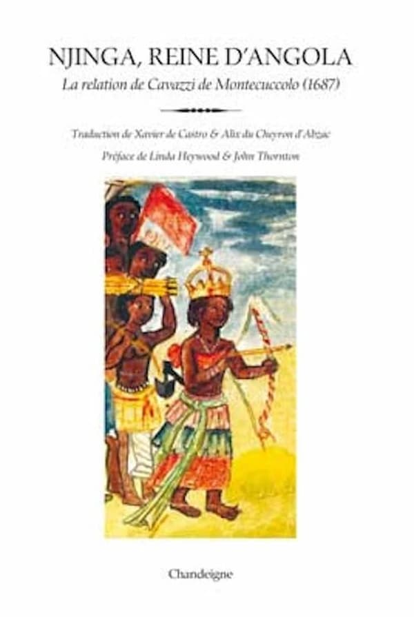Njinga, reine d'Angola, 1582-1663 : la relation d'Antonio Cavazzi da Montecuccoli, 1687