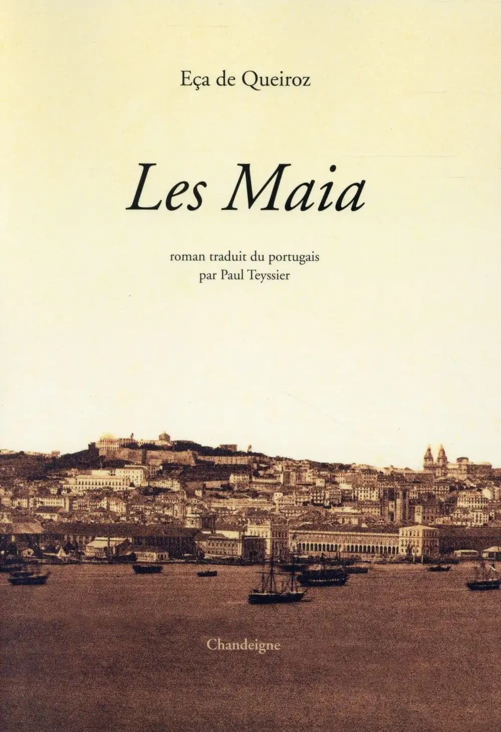 Les Maia : roman (Nouvelle éd.) Eça de Queiroz ; traduit du portugais par Paul Teyssier