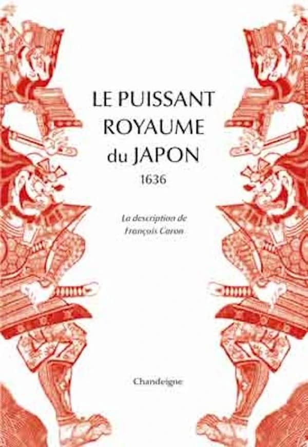 Le puissant royaume du Japon, 1636 : La description de François Caron
