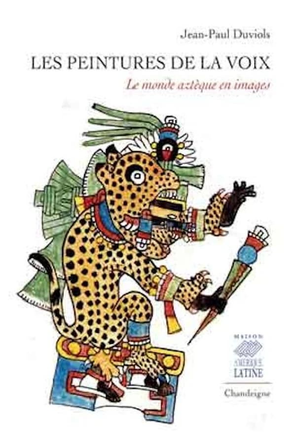 Les peintures de la voix : le monde aztèque en images