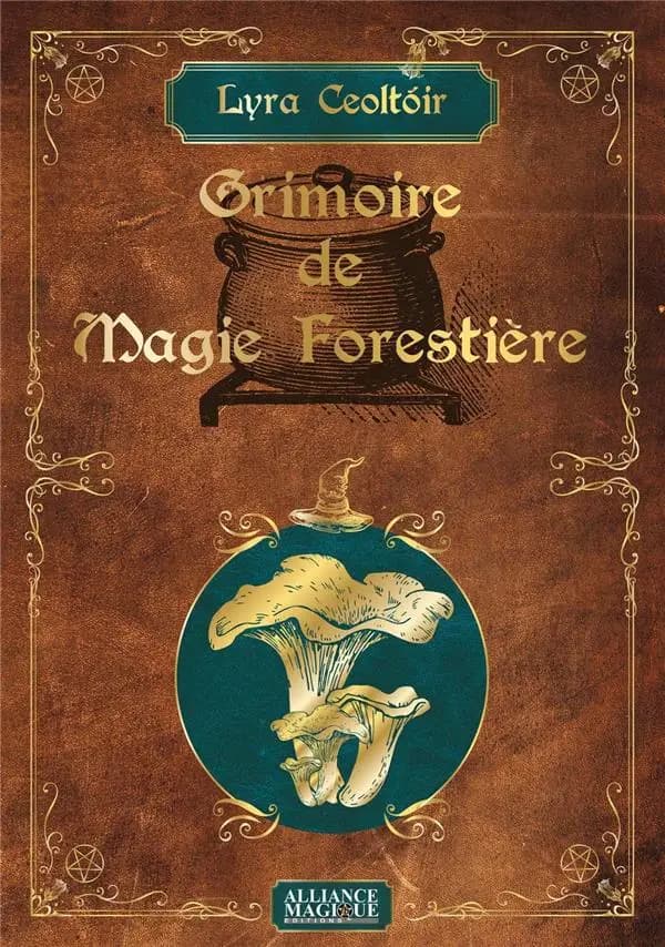 Grimoire de magie forestière. Tome 1, Les champignons
