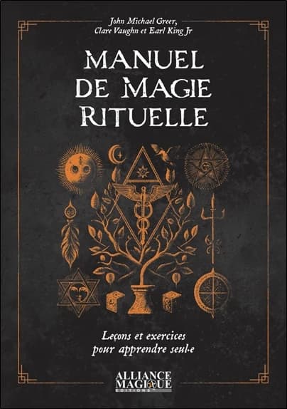 Manuel de magie rituelle : leçons et exercices pour apprendre seul·e