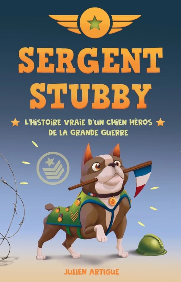Sergent Stubby : l'histoire vraie d'un chien héros de la Grande guerre