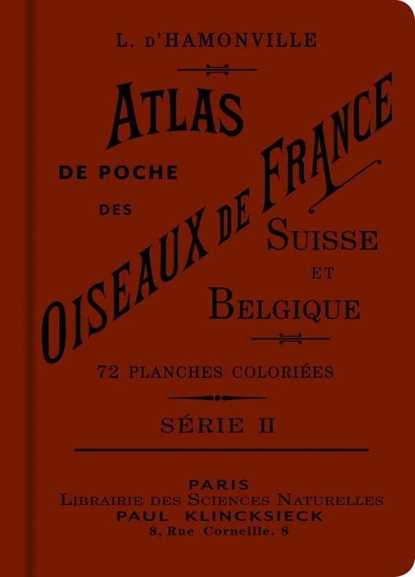 Atlas de poche des oiseaux de France, Suisse et Belgique, utiles ou nuisibles. Série II ([Reproduction en fac-similé]) Baron L. d'Hamonville ; dessins de G. Denise