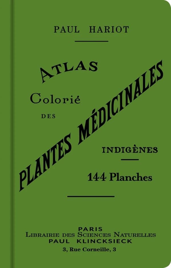 Atlas colorié des plantes médicinales indigènes... ([Reproduction en fac-similé]) par Paul Hariot,...
