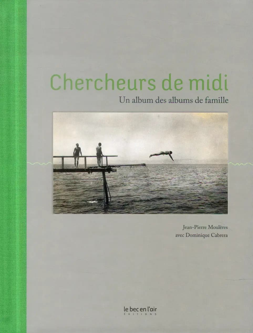 Chercheurs de midi : un album des albums de famille