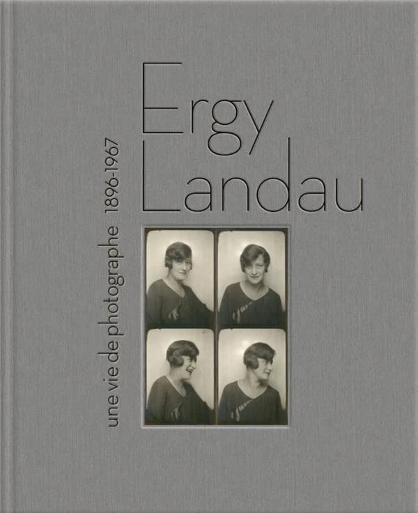 Ergy Landau : une vie de photographe, 1896-1967