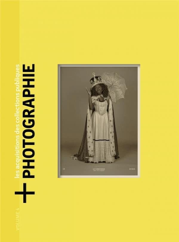 + Photographie : les acquisitions des collections publiques. Volume 4, Oeuvres acquises en 2021