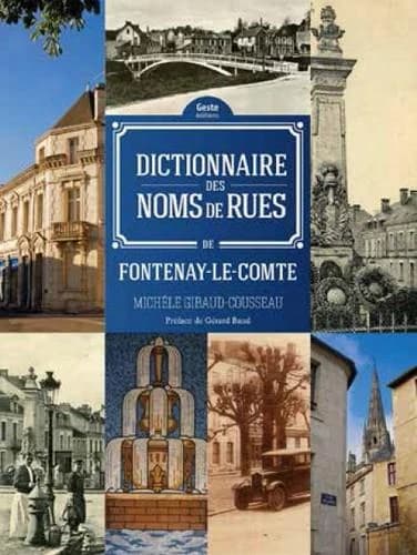 Fontenay-le-Comte : dictionnaire des noms de rue [sic]
