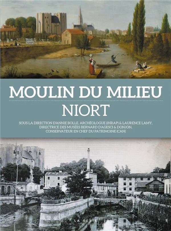 Moulin du Milieu, Niort : [exposition, Niort, Musée du Donjon, du 7 juin 2017 au 31 décembre 2018]