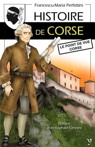 Histoire de Corse : le point de vue corse (2e éd. augmentée et mise à jour) Francescu-Maria Perfittini