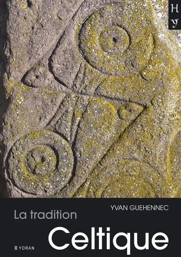 La tradition celtique : de par la langue et les textes, la Bretagne dans la tradition celtique