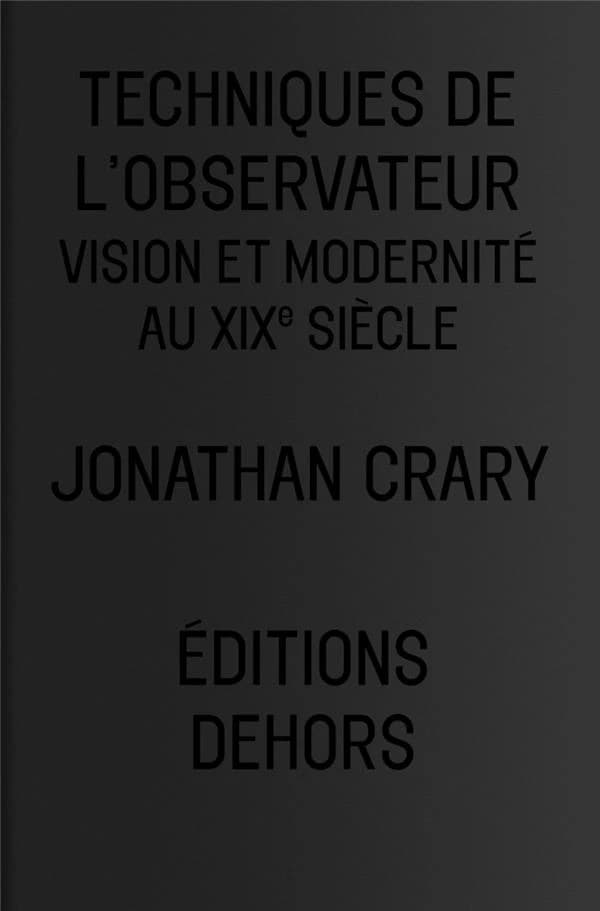 Techniques de l'observateur : vision et modernité au XIXe siècle