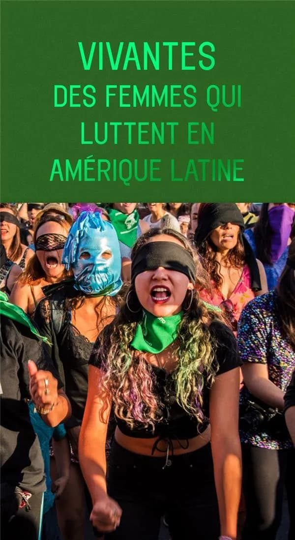 Vivantes : Des femmes qui luttent en Amérique Latine