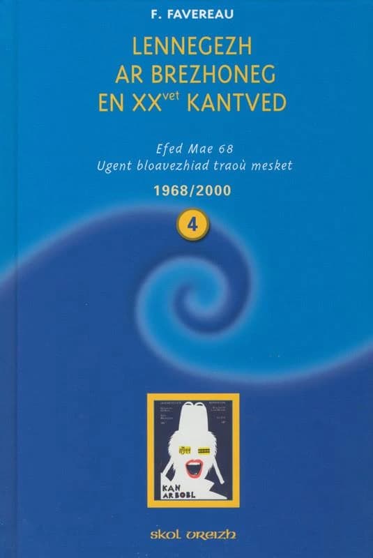 Lennegezh ar brezhoneg en XXvet kantvet. Levrenn 4, Efed mae 68 hag ugent bloavezhiad traoù mesket : 1968-2000