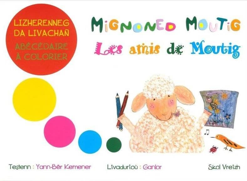 Mignoned Moutig : Les amis de Moutig : Lizherenneg da livachan - Abécédaire à colorier : [Album à colorier]