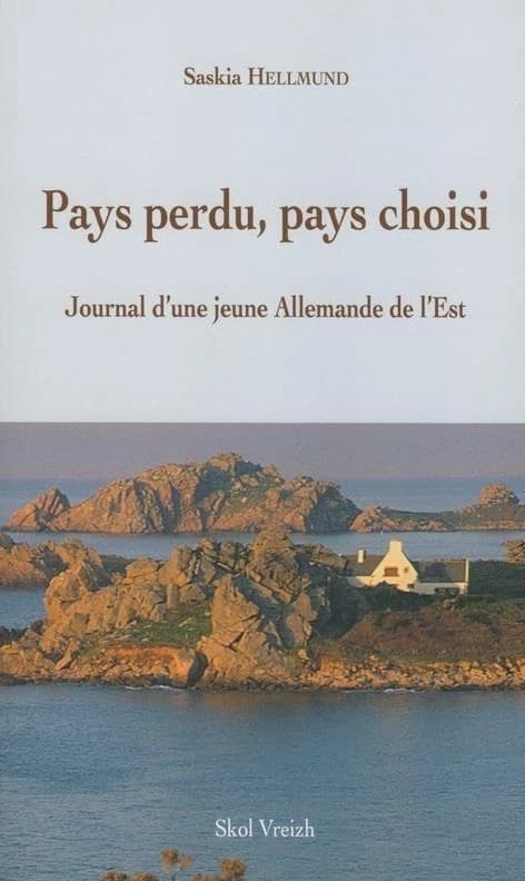 Pays perdu, pays choisi : journal d'une jeune Allemande de l'Est
