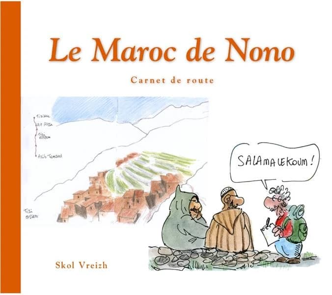 Le Maroc de Nono : carnet de voyage